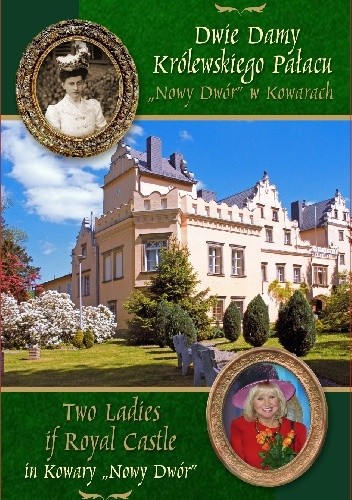 Dwie Damy Królewskiego Pałacu ?Nowy Dwór? w Kowarach