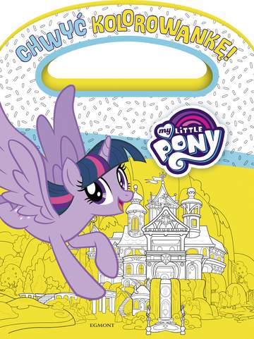 My Little Pony chwyć kolorowankę
