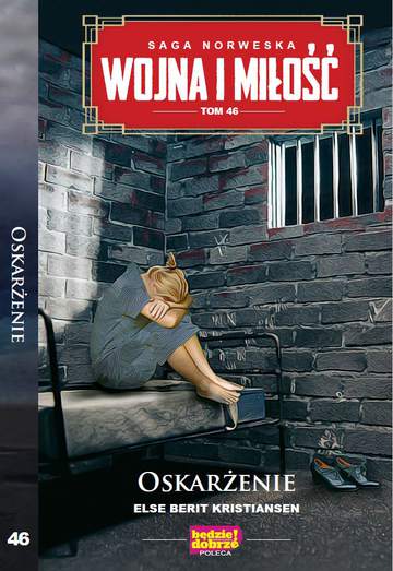 Oskarżenie. Wojna i Miłość. Tom 46