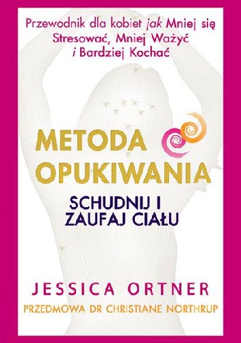 Metoda Opukiwania. Schudnij i Zaufaj Ciału