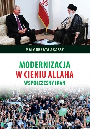 Modernizacja w cieniu Allaha. Współczesny Iran