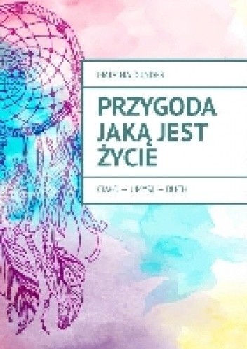 PRZYGODA JAKĄ JEST ŻYCIE