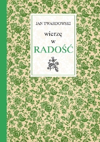 Wierzę w radość