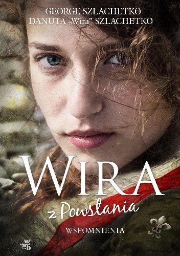 Wira z Powstania. Wspomnienia