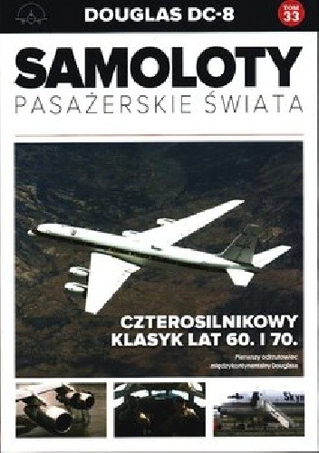 Douglas DC-8 - Czterosilnikowy klasyk lat 60.i 70.