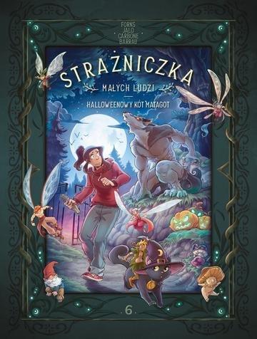 Okładka: Halloweenowy kot Matagot. Strażniczka Małych Ludzi. Tom 6