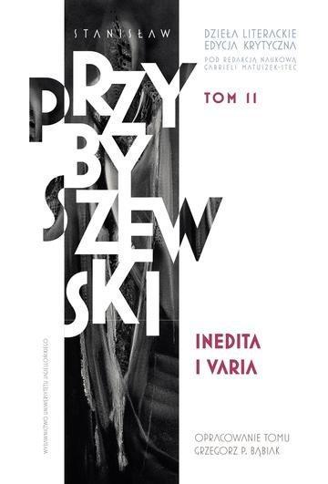 Okładka: Inedita i varia. Dzieła literackie. Edycja krytyczna. Tom 11