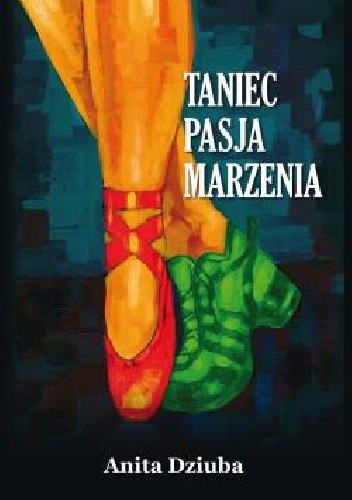 Taniec, pasja, marzenia