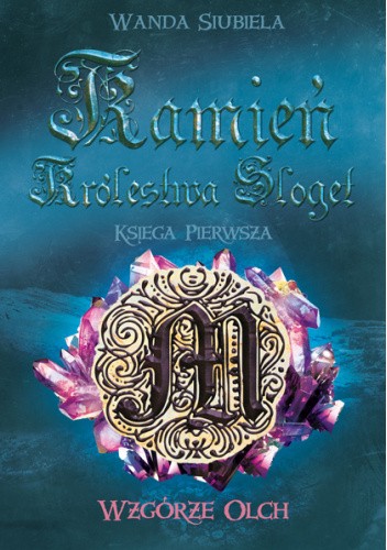 Wzgórze Olch - 1 Tom - Kamień Królestwa Sloget