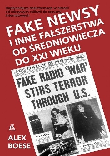 Fake newsy i inne fałszerstwa od średniowiecza do XXI w.