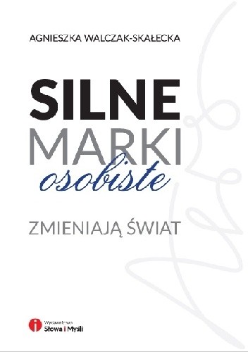 Silne marki osobiste zmieniają świat