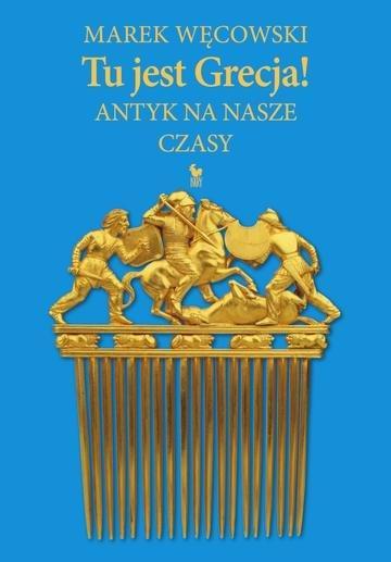 Okładka: Tu jest Grecja! Antyk na nasze czasy