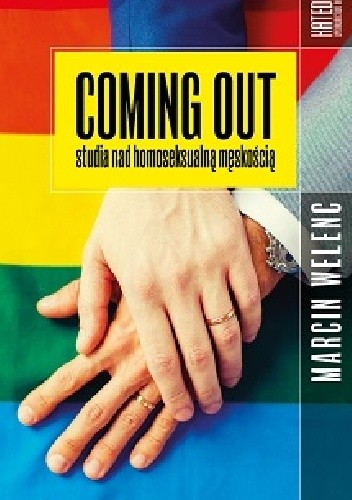 Coming out. Studia nad homoseksualną męskością