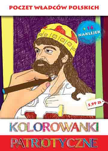 Poczet władców polskich kolorowanki patriotyczne