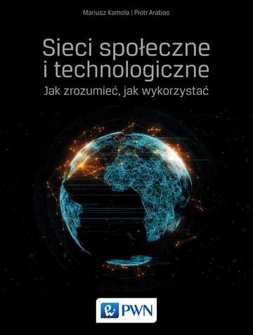 Sieci społeczne i technologiczne jak zrozumieć jak wykorzystać