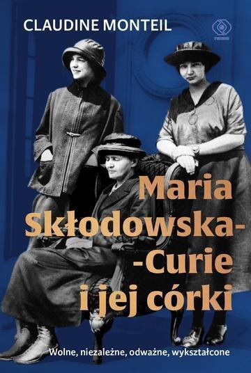 Okładka: Maria Skłodowska-Curie i jej córki