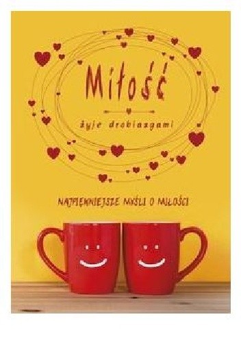 Miłość żyje drobiazgami