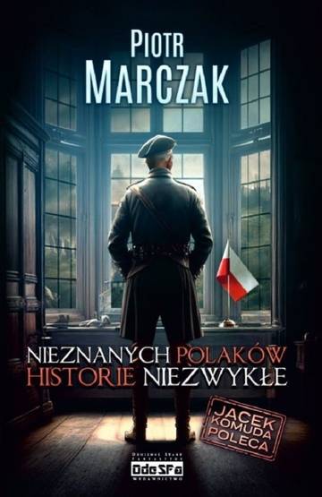 Nieznanych Polaków historie niezwykłe