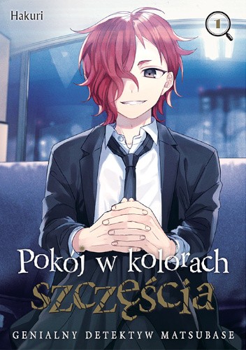 Pokój w kolorach szczęścia. Genialny detektyw Matsubase #1