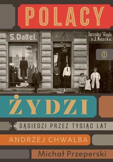 Okładka: Polacy – Żydzi. Sąsiedzi przez tysiąc lat