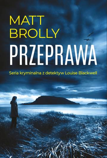 Przeprawa. Inspektor Louise Blackwell