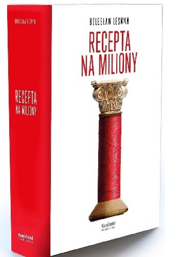 Recepta na miliony: z dziejów rodu Konów