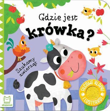 Gdzie jest krówka? Szukamy zwierząt (Filcowe klapki i lusterko)