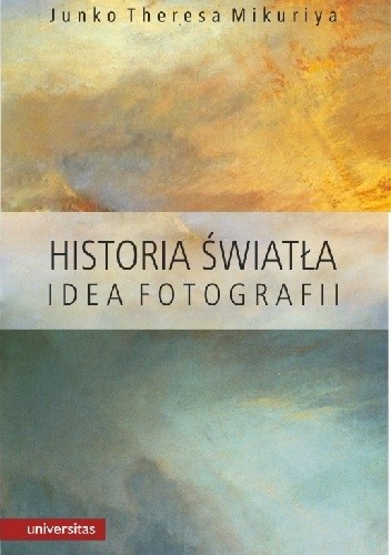 Historia światła. Idea fotografii