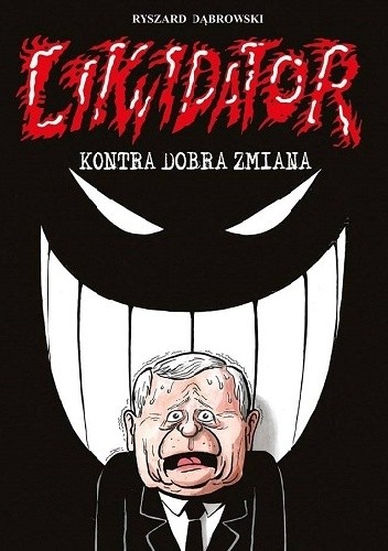 Likwidator kontra Dobra Zmiana