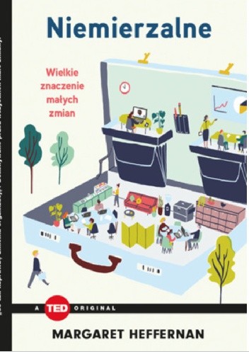 Niemierzalne. Wielkie znaczenie małych zmian