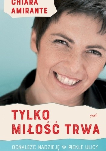 Tylko miłość trwa odnaleźć nadzieję w piekle ulicy