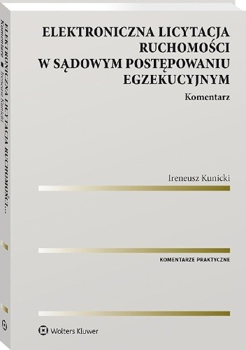 Elektroniczna licytacja ruchomości w sądowym postępowaniu egzekucyjnym. Komentarz