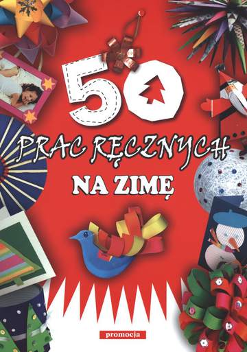 50 prac ręcznych na zimę wyd. 2014