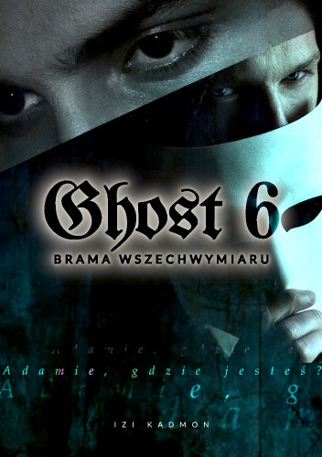 Ghost 6. Brama Wszechwymiaru