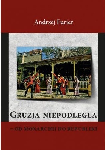 Gruzja niepodległa - od monarchii do republiki