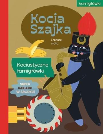Okładka: Kocia Szajka i czarne złoto. Kociastyczne łamigłówki