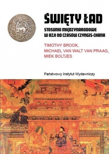 Święty ład. Stosunki międzynarodowe w Azji od czasów Chyngis-chana