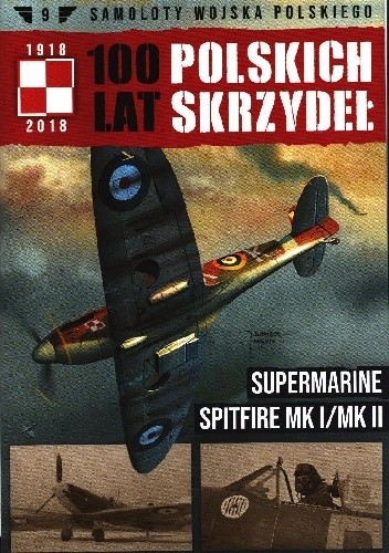 100 Lat Polskich Skrzydeł - Supermarine Spitfire Mk I/Mk II