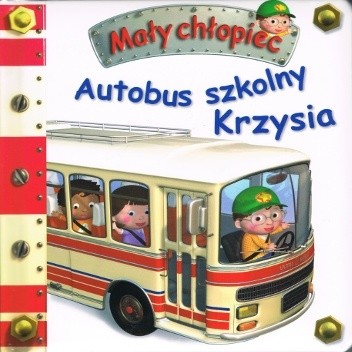 Autobus szkolny Krzysia. Mały chłopiec