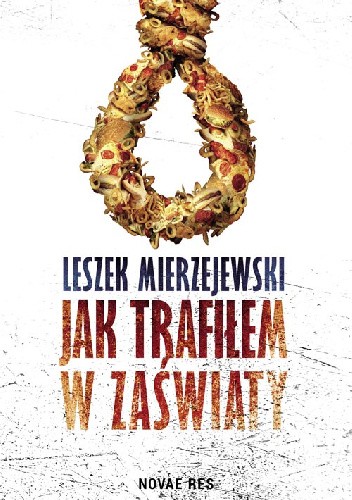 Jak trafiłem w zaświaty