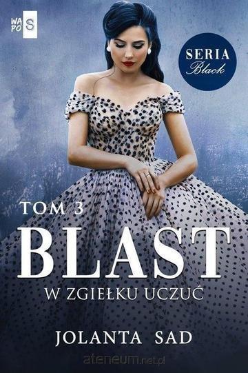Okładka: W zgiełku uczuć. Blast. Tom 3