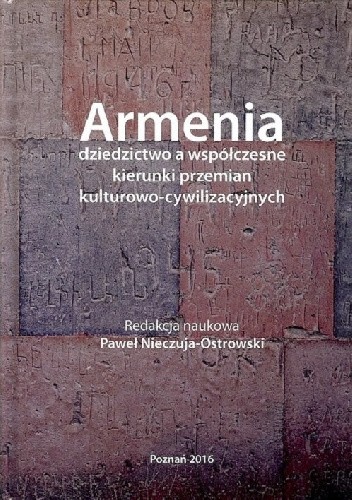 Armenia dziedzictwo a współczesne kierunki przemian kulturowo - cywilizacyjnych