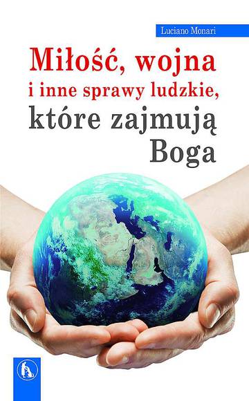 Miłość, wojna i inne sprawy ludzkie, które zajmują Boga