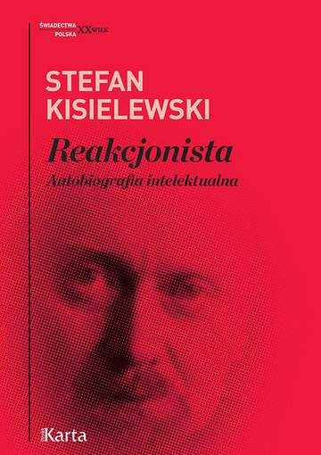 Reakcjonista. Autobiografia intelektualna
