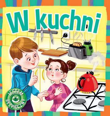 W kuchni jestem bezpieczny