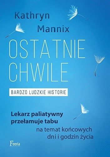 Ostatnie chwile. Bardzo ludzkie historie