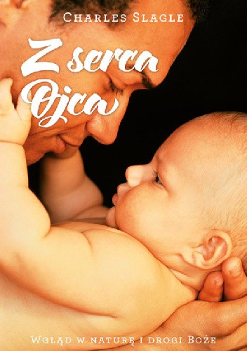 Z serca Ojca. Wgląd w naturę i drogi Boże