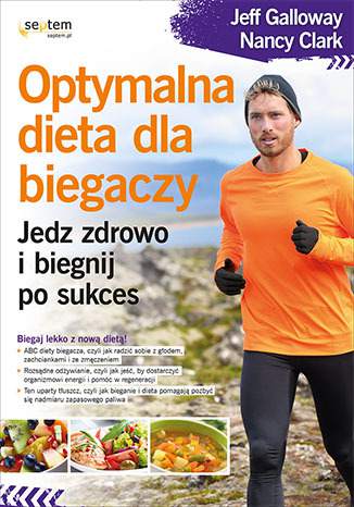 Optymalna dieta dla biegaczy jedz zdrowo i biegnij po sukces