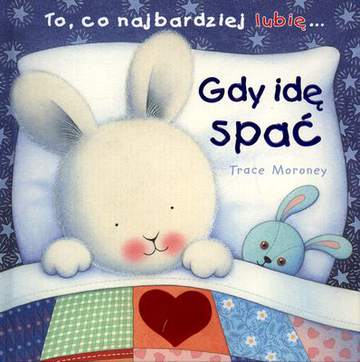 To co najbardziej lubię gdy idę spać