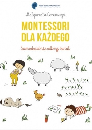 Montessori dla każdego. Samodzielnie odkryj świat